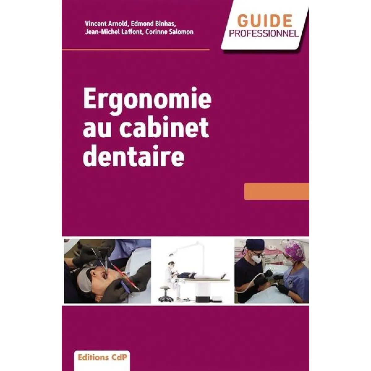 Ergonomie, santé et efficacité en pratique dentaire