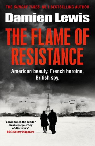 The Flame of Resistance: American Beauty. French Hero. British Spy. (Paperback)