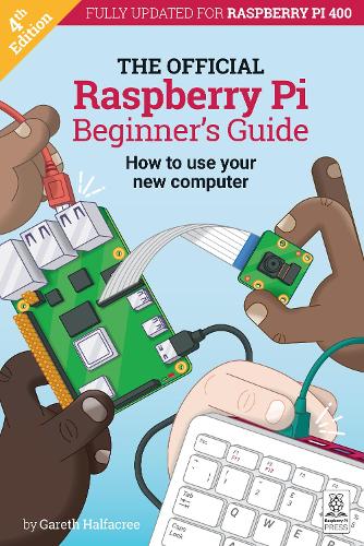 The Official Raspberry Pi Beginner's Guide (Paperback)