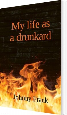 My Life As A Drunkard - Johnny Frank - English Book