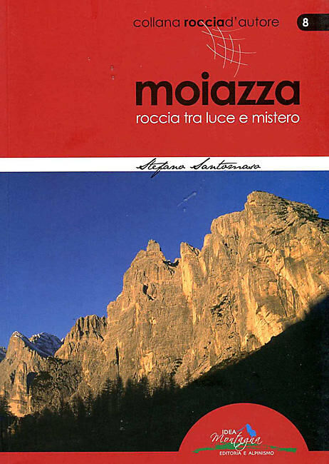IDEA MONTAGNA - MOIAZZA ROCCIA TRA LUCE E MISTERO (N 8)