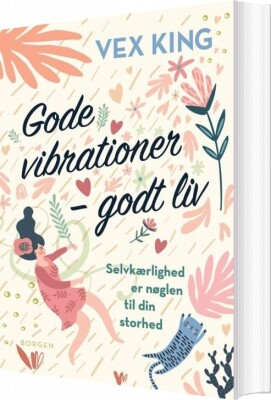 Gode Vibrationer - Godt Liv - Vex King - Bog