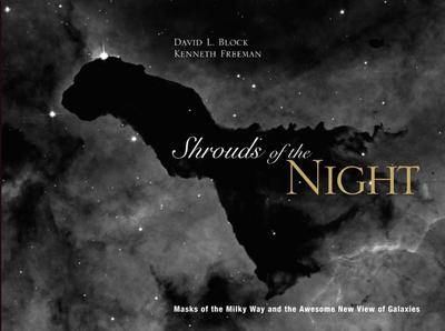 Shrouds of the Night: Masks of the Milky Way and Our Awesome New View of Galaxies (Hardback)