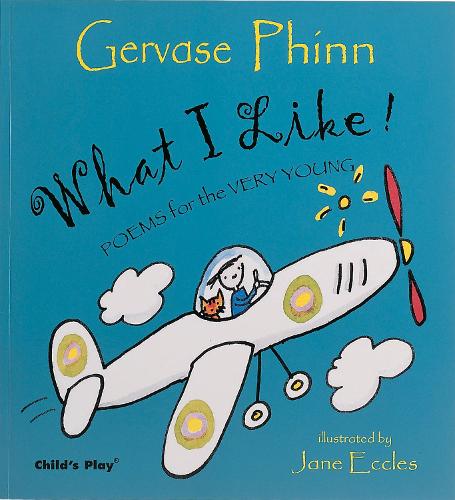 What I Like!: Poems for the Very Young - Poetry (Paperback)