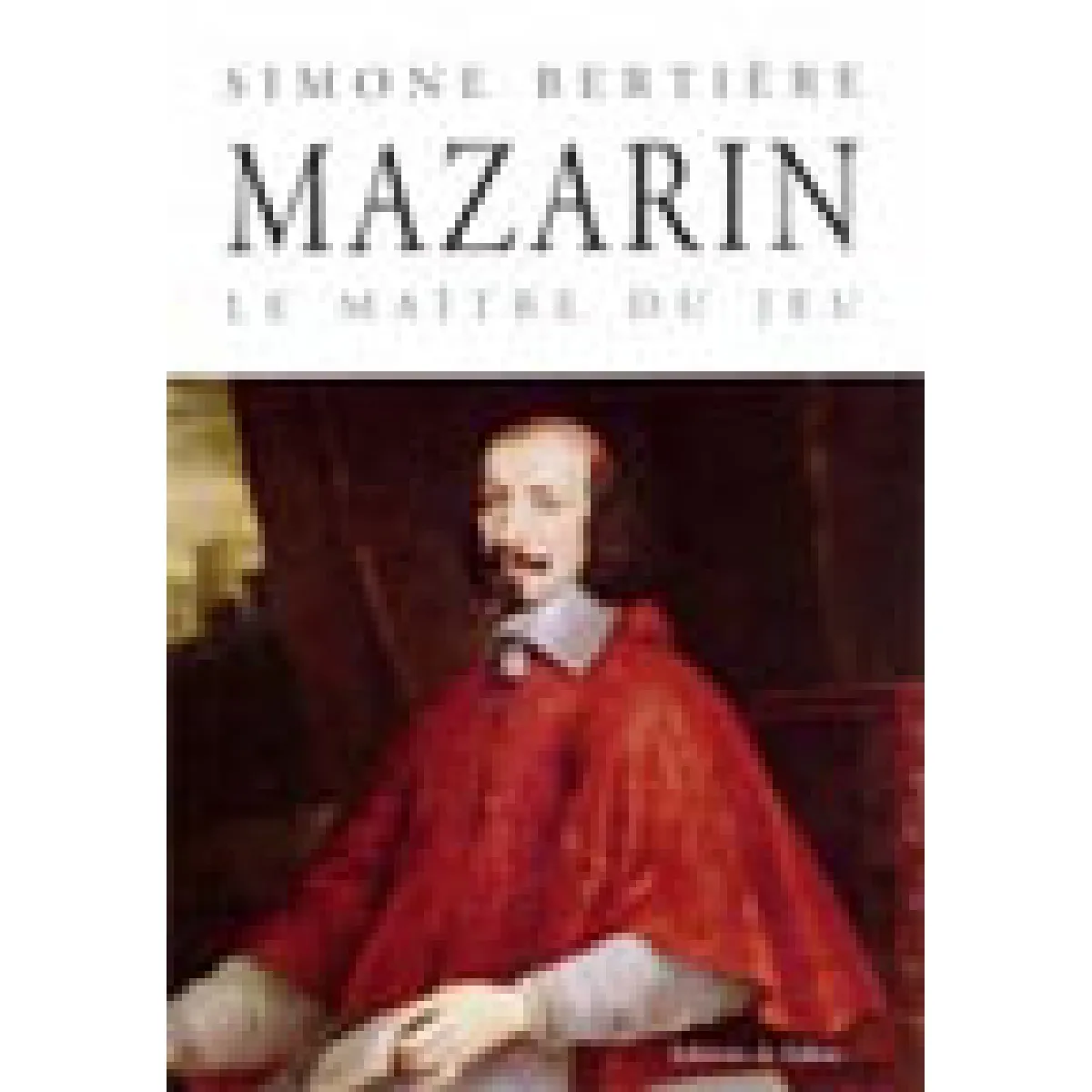 Mazarin : le maître du jeu · Occasion