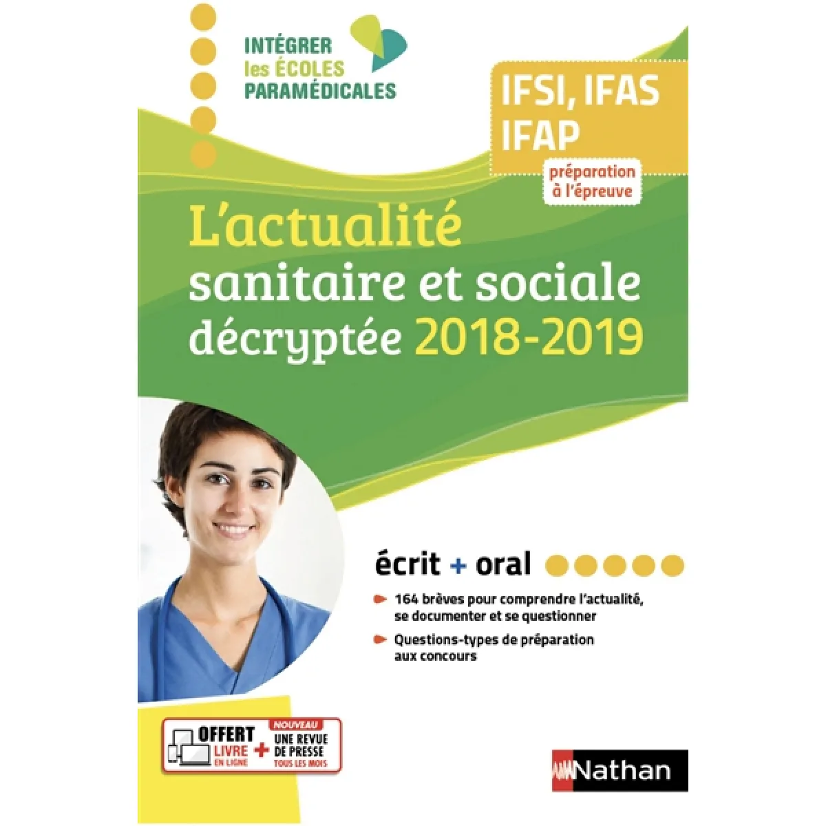 L'actualité sanitaire et sociale décryptée 2018-2019 : IFSI, IFAS, IFAP, préparation à l'épreuve : écrit + oral · Occasion