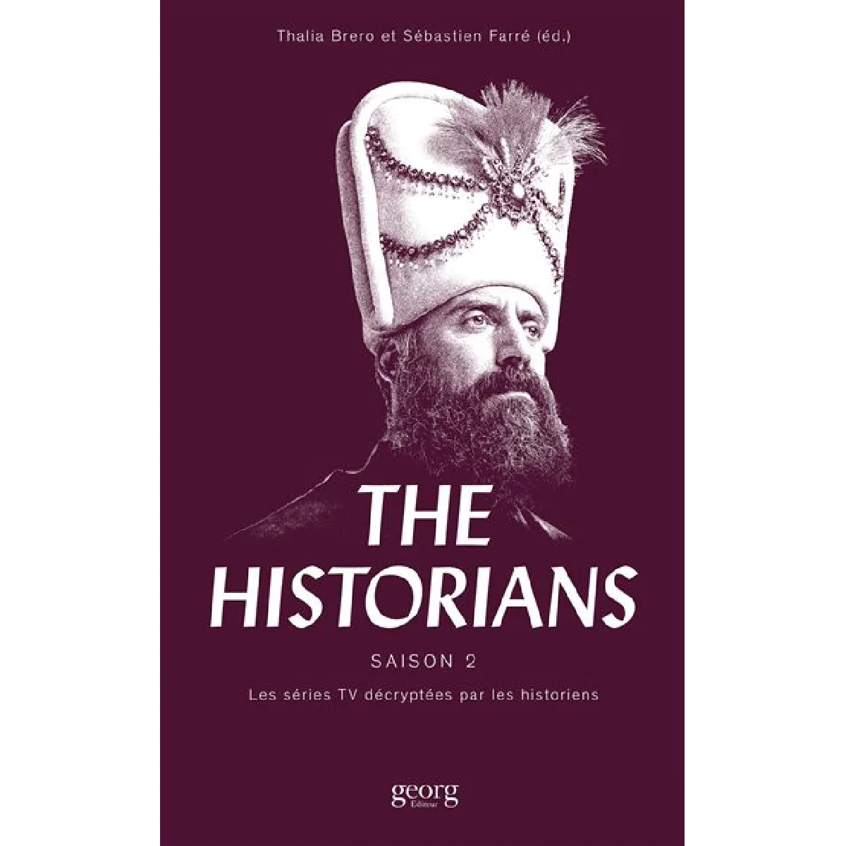 The historians : les séries TV décryptées par les historiens. Vol. 2 · Occasion