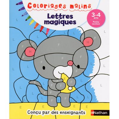 Coloriages malins - Lettres magiques petite section 3/4 ans