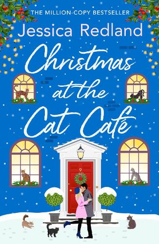 Christmas at the Cat Café: A BRAND NEW feel-good festive treat from MILLION COPY BESTSELLER Jessica Redland for Christmas 2023 (Paperback)