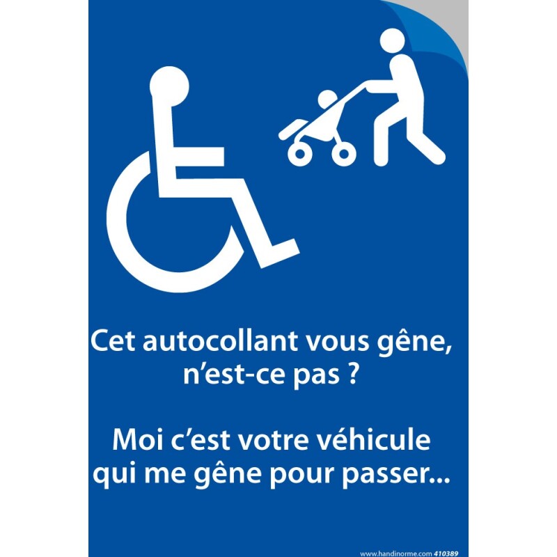 Autocollant - Cet autocollant vous gêne, n'est-ce pas? Moi, c'est votre véhicule qui me gêne pour passer...