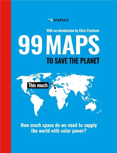 99 Maps to Save the Planet: With an introduction by Chris Packham (Hardback)