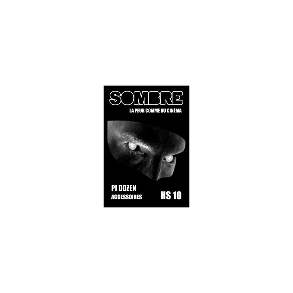 Sombre - La Peur comme au Cinéma HS n°10