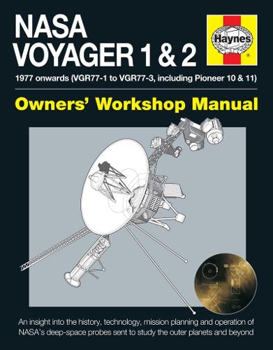 NASA Voyager 1 & 2 Owners' Workshop Manual: 1977 onwards (VGR77-1 to VGR77-3, including Pioneer 10 & 11) (Hardback)