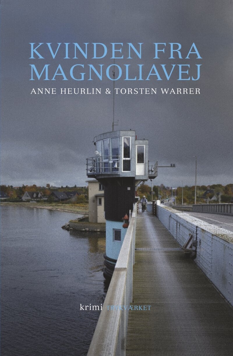 Kvinden Fra Magnoliavej - Anne Heurlin - Bog