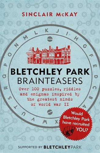 Bletchley Park Brainteasers: The biggest selling quiz book of 2017 (Paperback)