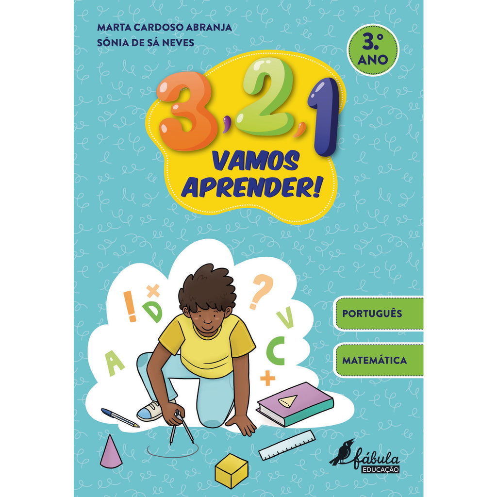 3, 2, 1, Vamos Aprender! - 3º Ano de Marta Cardoso Abranja e Sónia de Sá Neves