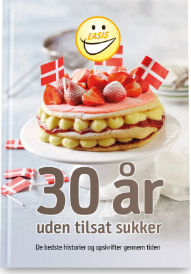 30 År Uden Tilsat Sukker - Easis - Bog