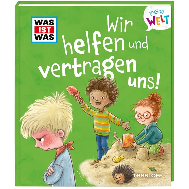 WAS IST WAS - Meine Welt - Wir helfen und vertragen uns!