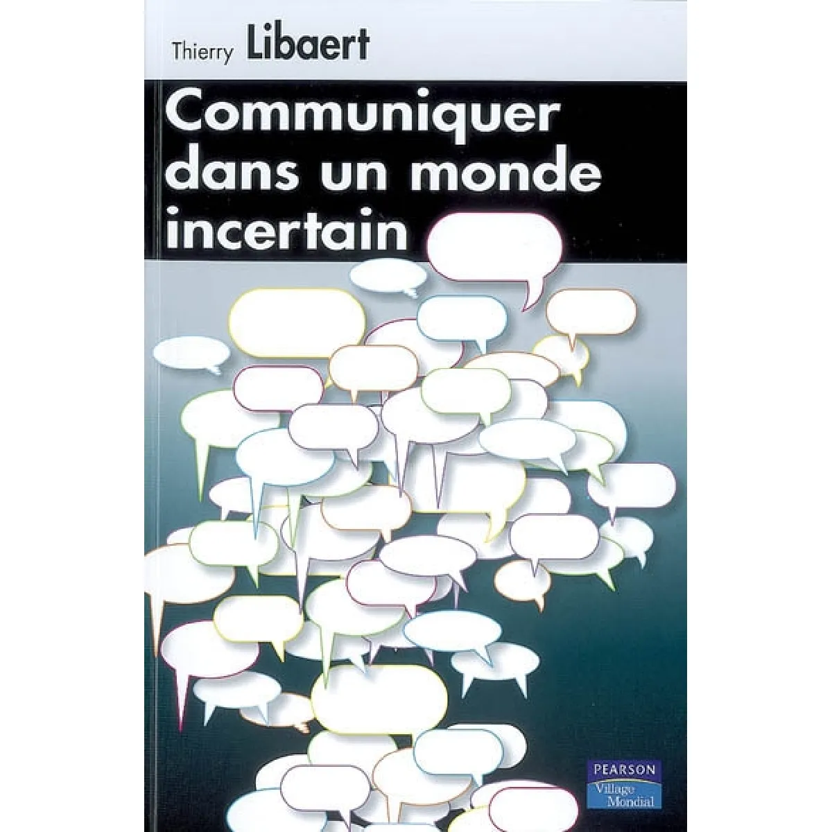 Communiquer dans un monde incertain · Occasion