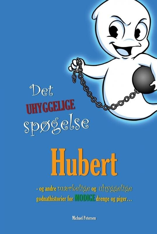 Det Uhyggelige Spøgelse Hubert - Michael Petersen - Bog