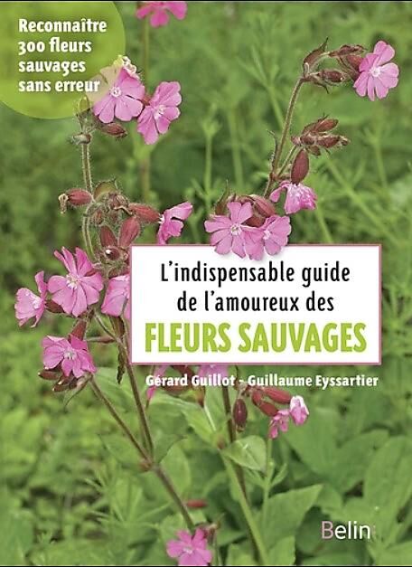 L INDISPENSABLE GUIDE DE L AMOUREUX DES FLEURS SAU