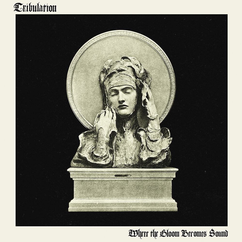Where the gloom becomes sound | Tribulation CD