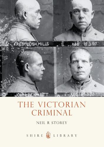 The Victorian Criminal - Shire Library (Paperback)
