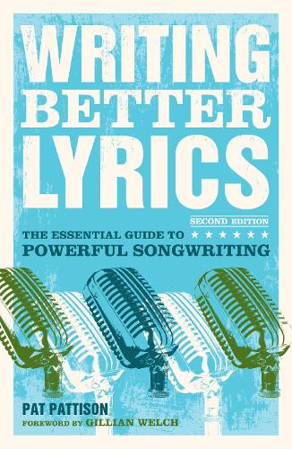 Writing Better Lyrics (Paperback)