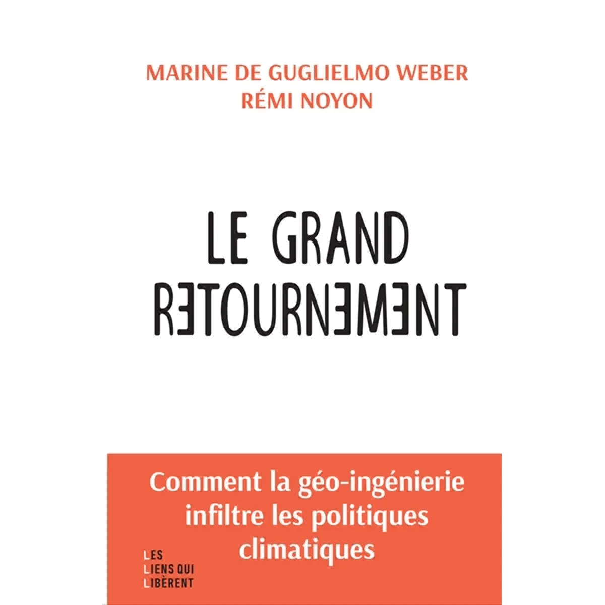 Le grand retournement : comment la géo-ingénierie infiltre les politiques climatiques