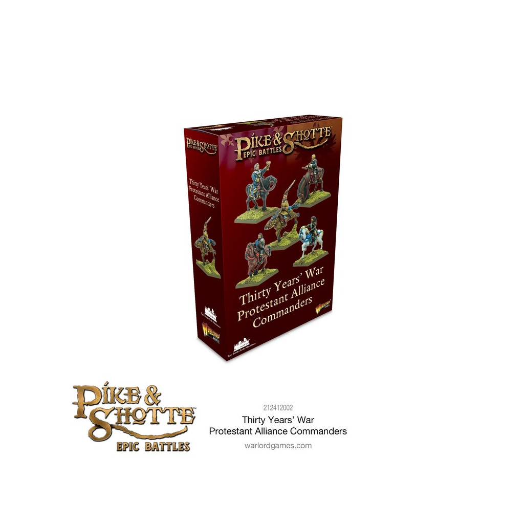 Pike & Shotte Epic Battles - Thirty Years War Protestant Alliance Commanders