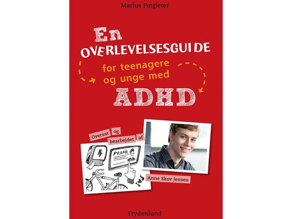 En overlevelsesguide for teenagere og unge med ADHD | Marius Potgieter | Språk: Dansk