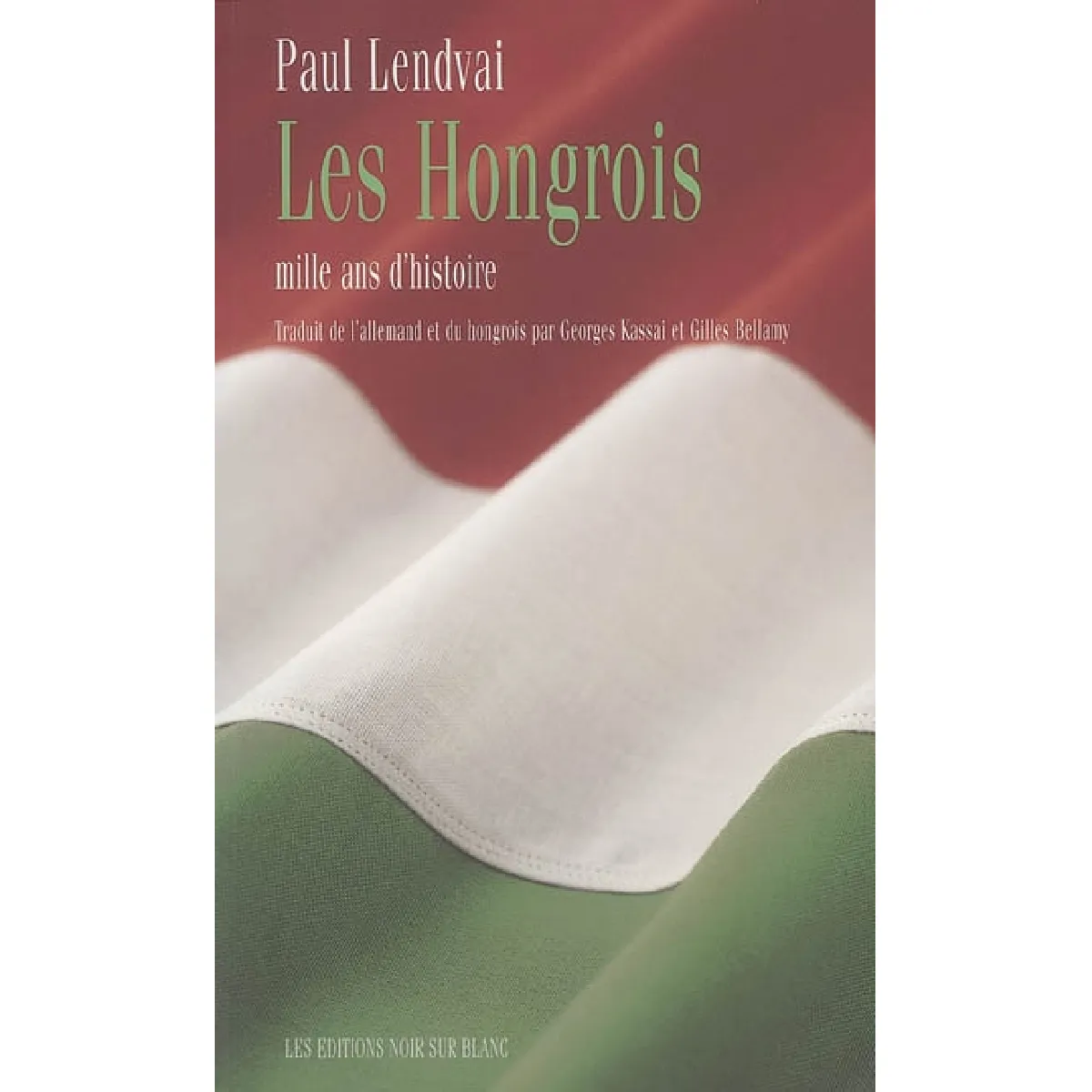 Les Hongrois : mille ans d'histoire · Occasion