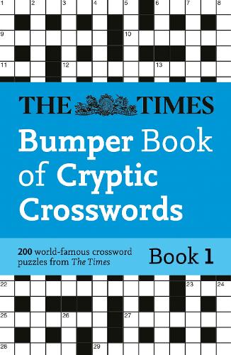 The Times Bumper Book of Cryptic Crosswords Book 1: 200 World-Famous Crossword Puzzles - The Times Crosswords (Paperback)