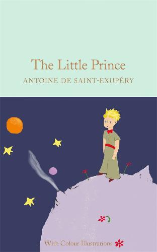 The Little Prince: Colour Illustrations - Macmillan Collector's Library (Hardback)
