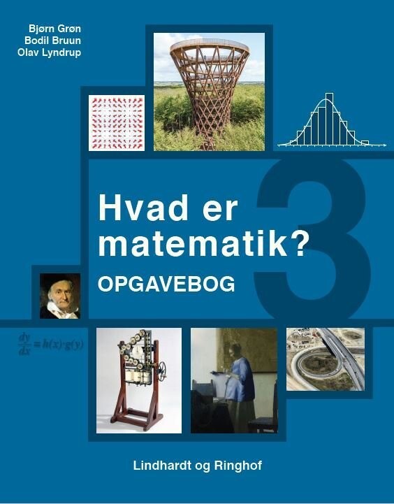 Hvad Er Matematik? 3 - Opgavebog - Bjørn Grøn - Bog