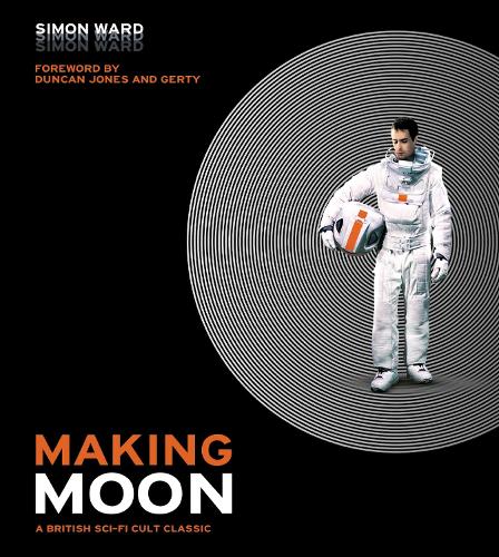Making Moon: A British Sci-Fi Cult Classic (Hardback)