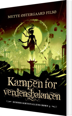 Kampen For Verdensbalancen - Mette Østergaard Filsø - Bog