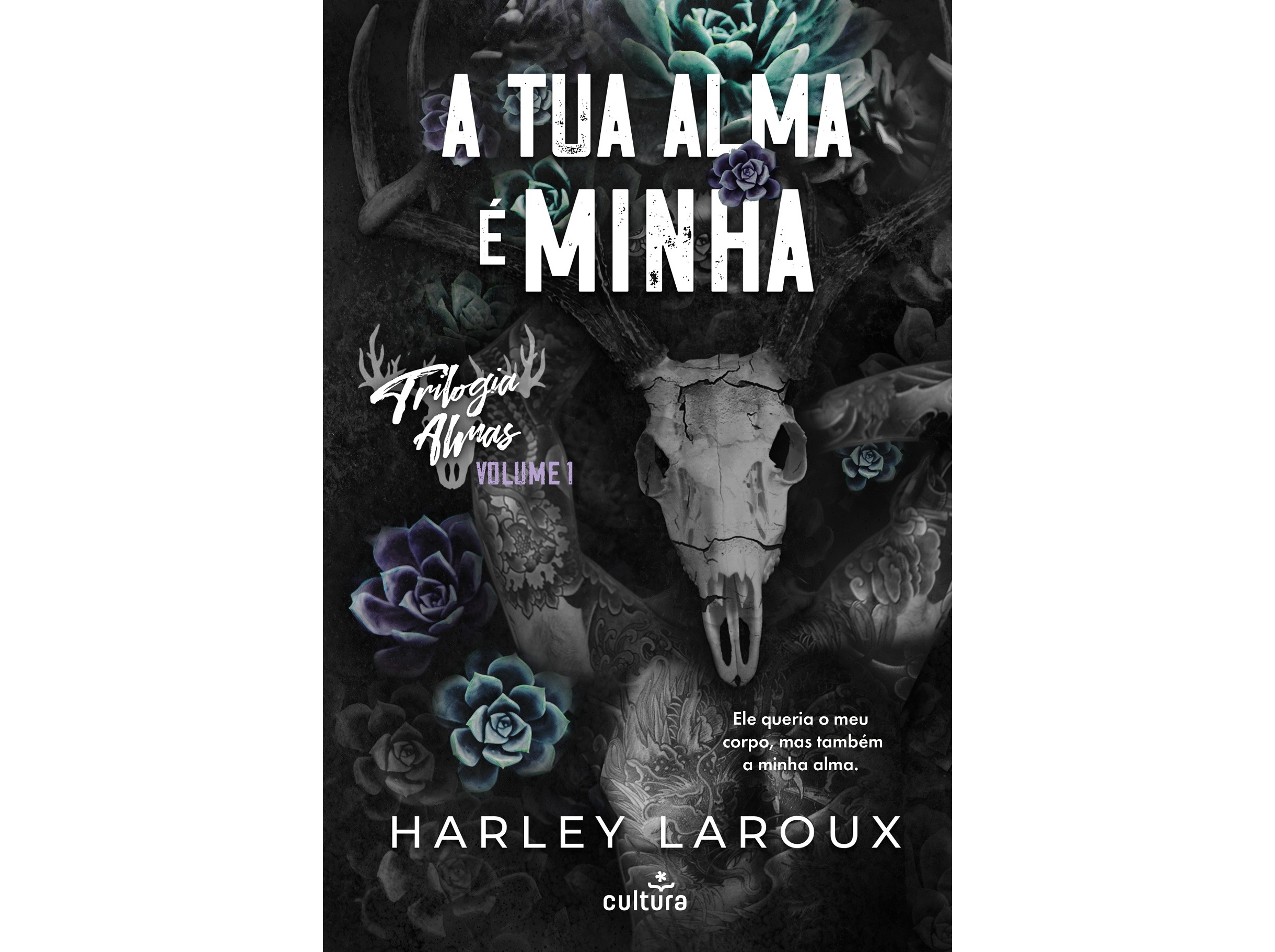 LIVRO A TUA ALMA É MINHA DE HARLEY LAROUX