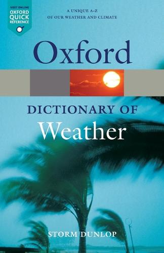 A Dictionary of Weather - Oxford Quick Reference (Paperback)