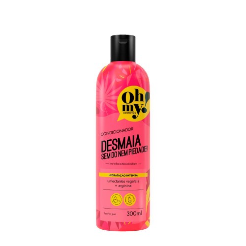 Oh My! Desmaia Sem Dó Nem Piedade! Condicionador 300ml