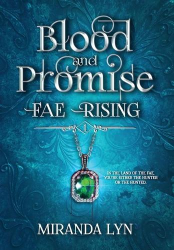 Blood and Promise - Fae Rising 1 (Hardback)
