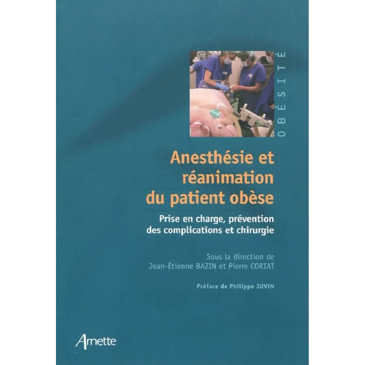 Anesthésie et réanimation du patient obèse : prise en charge, prévention des complications et chirurgie · Occasion