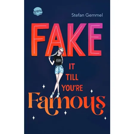 Arena Gemmel, Fake it till you're famous