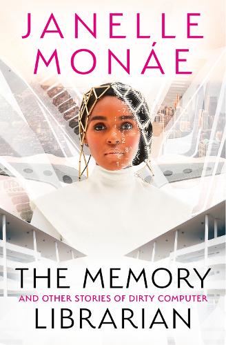 The Memory Librarian: And Other Stories of Dirty Computer (Paperback)