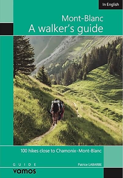 GUIDE VAMOS - MONT BLANC A WALKER S GUIDE 2024