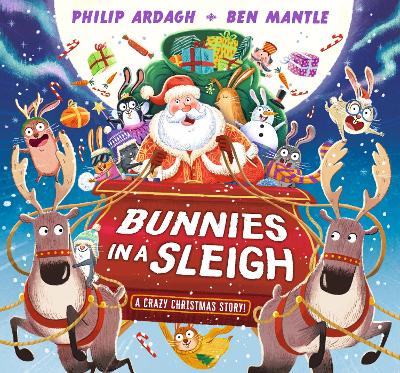 Bunnies in a Sleigh: A Crazy Christmas Story! - Sunnytown Bunnies (Hardback)