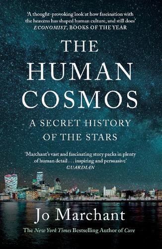 The Human Cosmos: A Secret History of the Stars (Paperback)