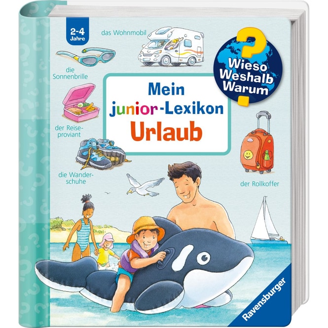 Wieso?Weshalb?Warum? - Mein junior-Lexikon - Urlaub