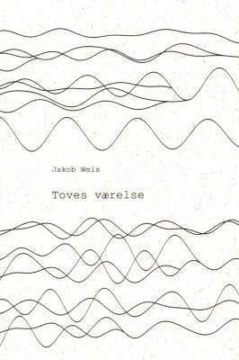 Toves Værelse - Jakob Weis - Bog