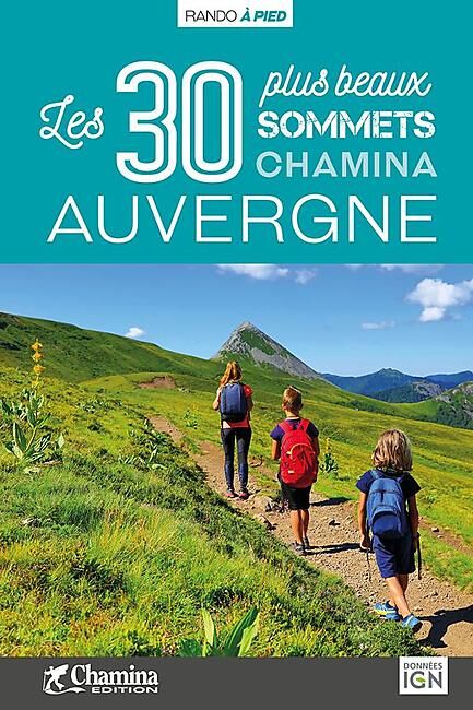 CHAMINA - 30 PLUS BEAUX SOMMETS AUVERGNE